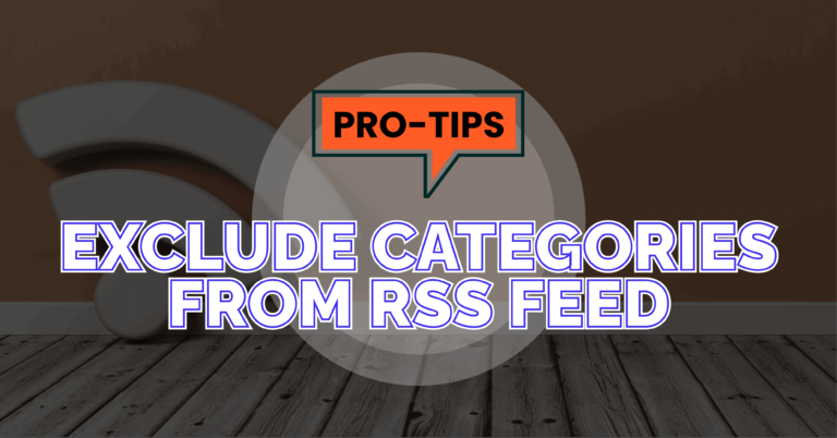 Exclude Categories From RSS Feed - WPManageNinja