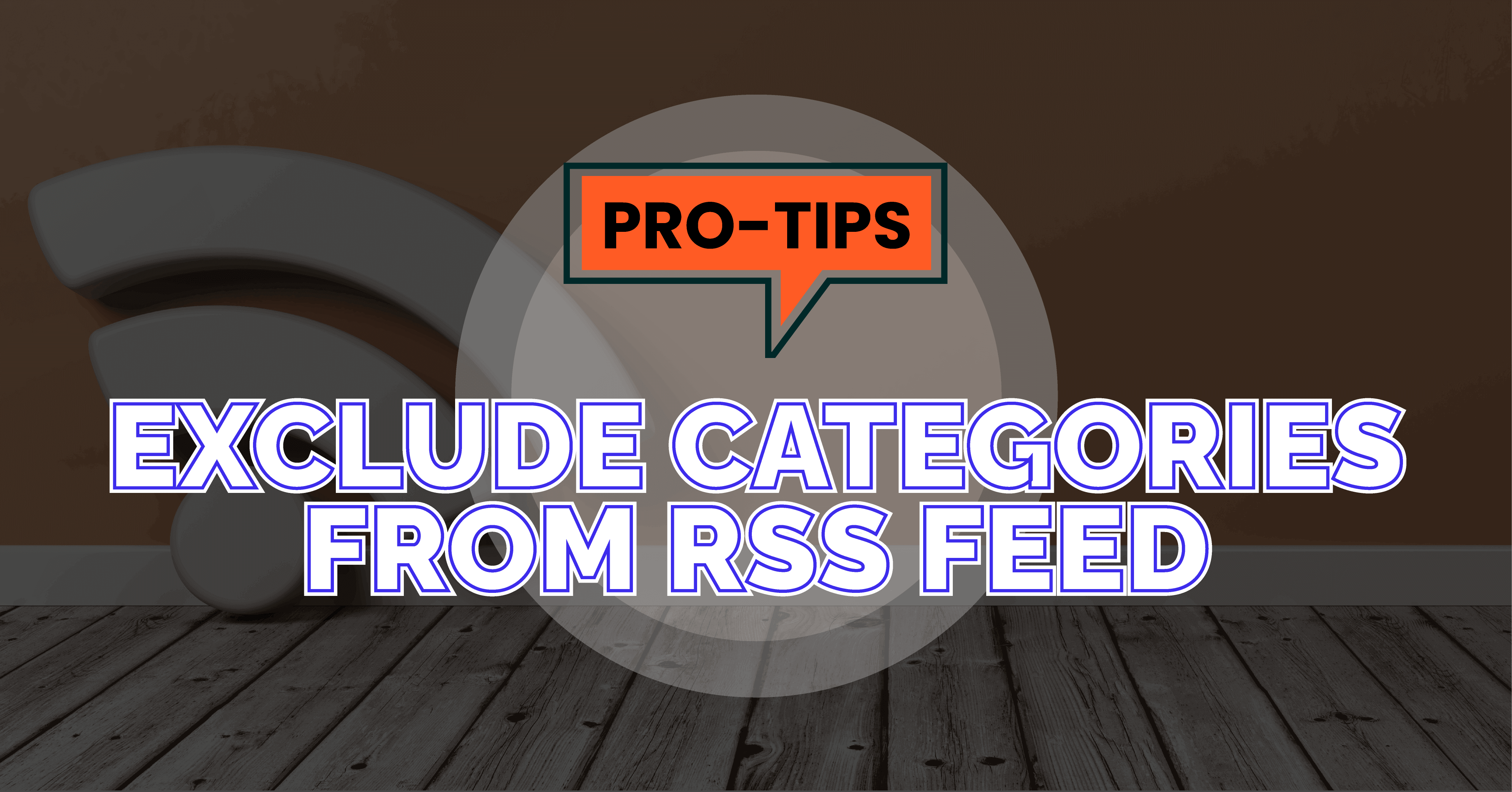 Exclude Categories From RSS Feed - WPManageNinja