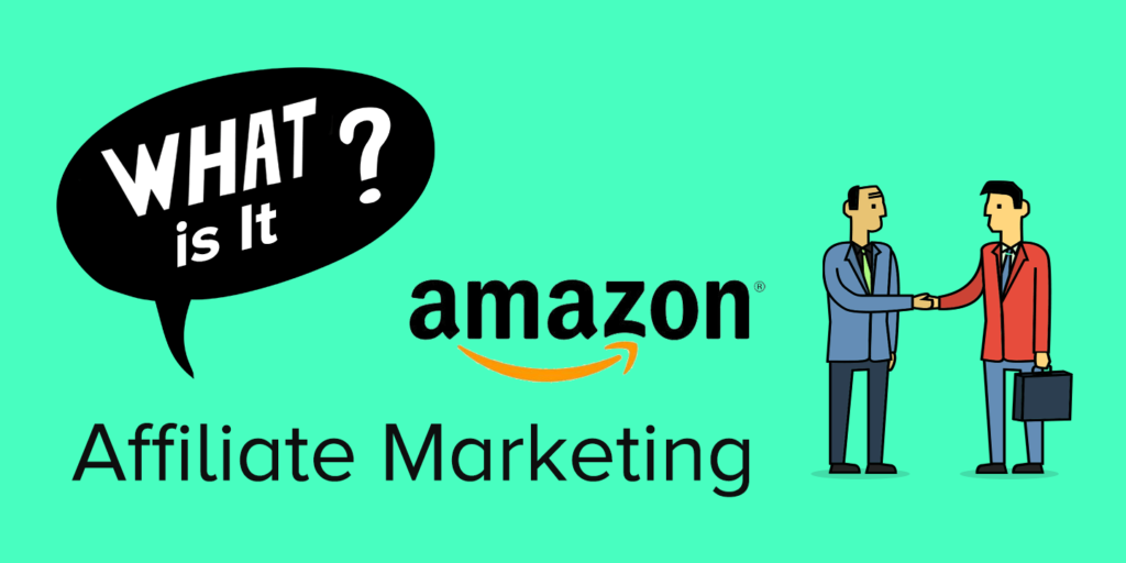 what is Amazon affiliate marketing (for dummies)