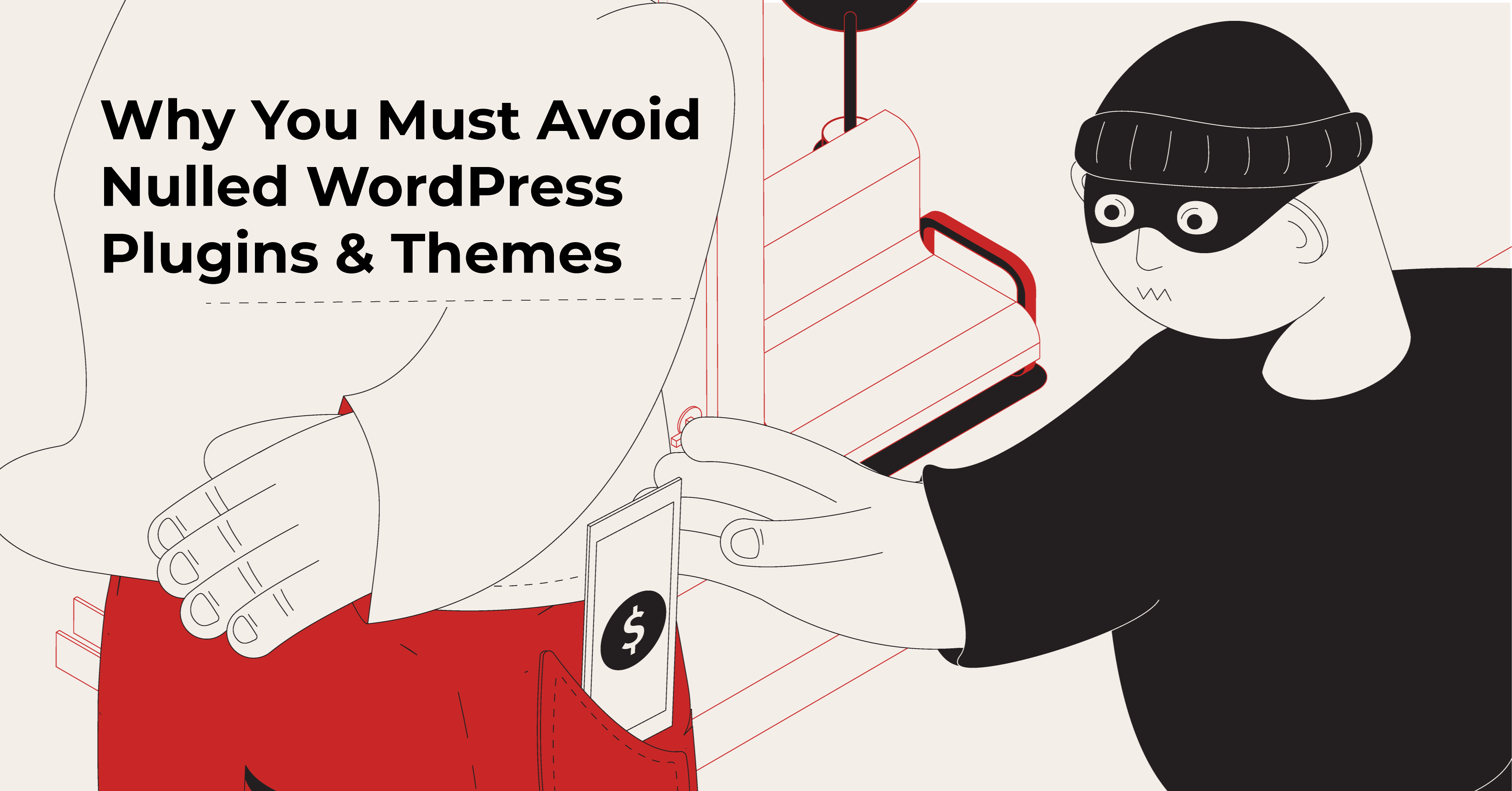Why to stop using nulled WordPress plugins and themes