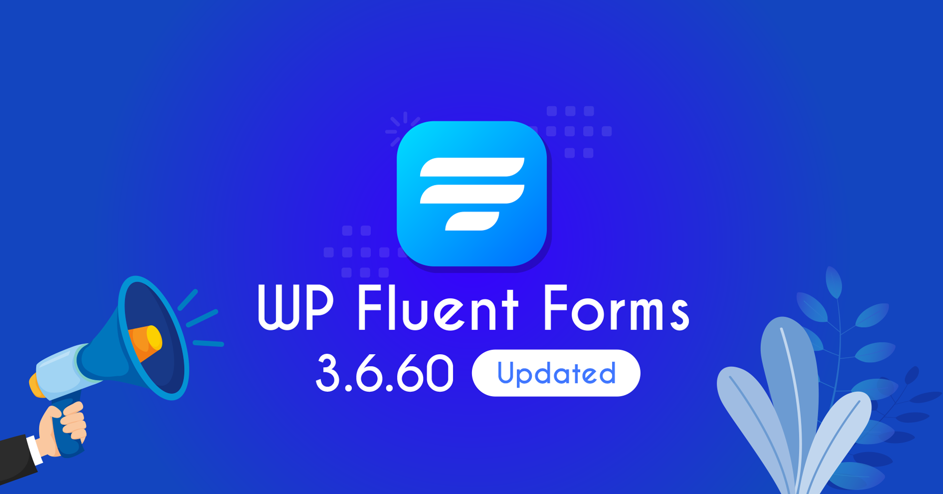 Fluent Forms 3.6.60 – Awesome New Features and Improvements