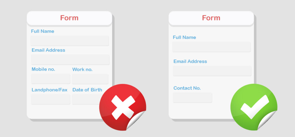 keep your forms short and simple