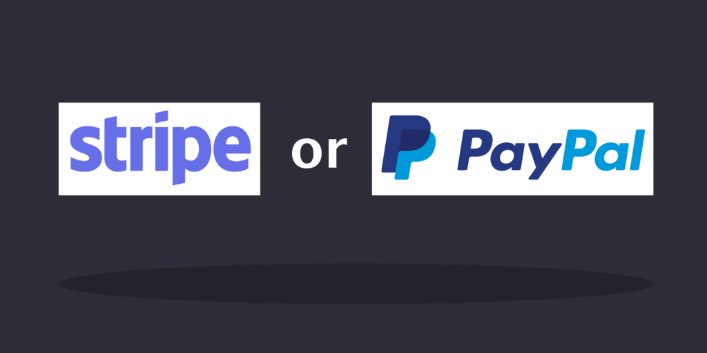 Stripe or PayPal - what you need