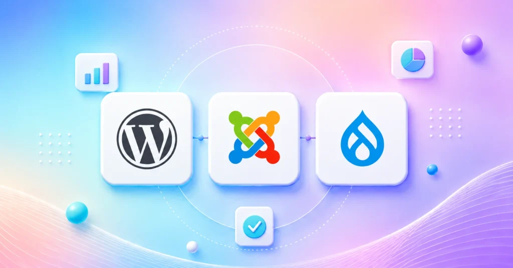 WordPress vs Joomla vs Drupal_ Which CMS Should You Choose in 2026