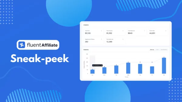 A Glimpse of FluentAffiliate: The Smartest Affiliate Marketing Tool is Coming 