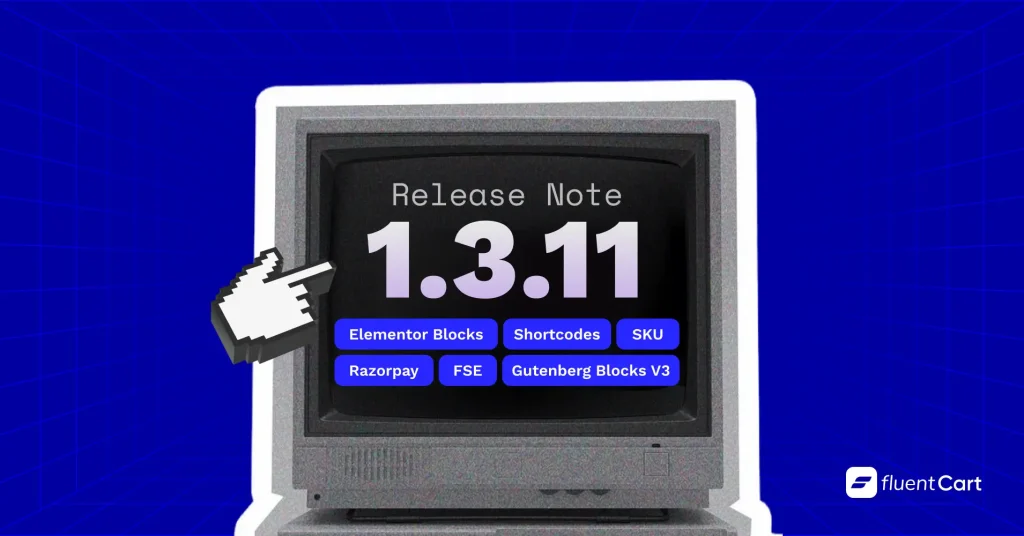 FluentCart v1.3.11 — Custom Storefronts, Subscriptions, and Ops tooling