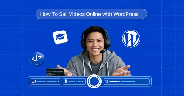 How to Sell Videos Online With WordPress (Step by Step) in 2026