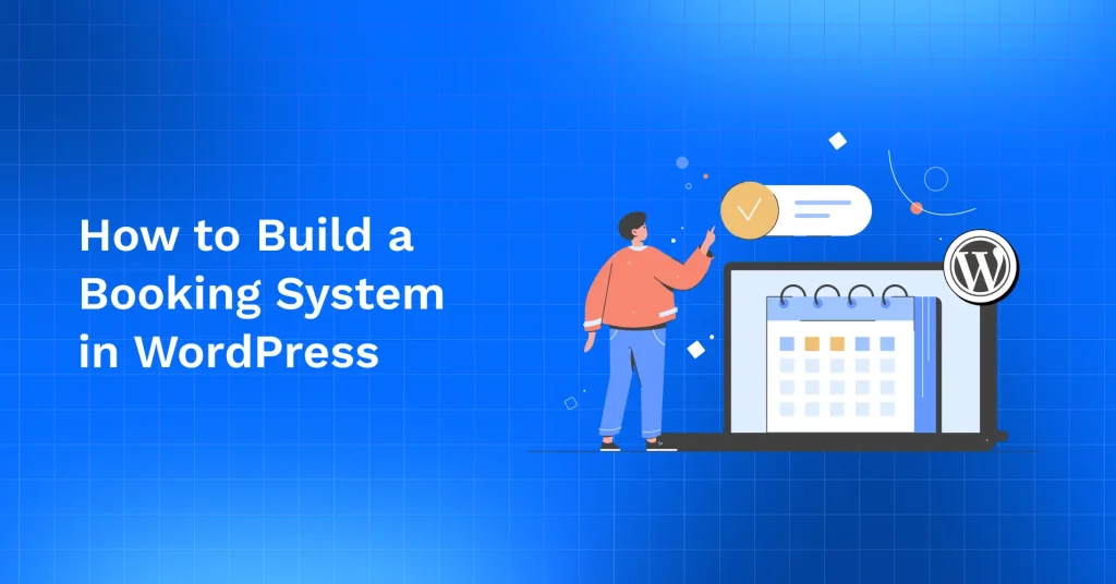 How to Build a Booking System in WordPress