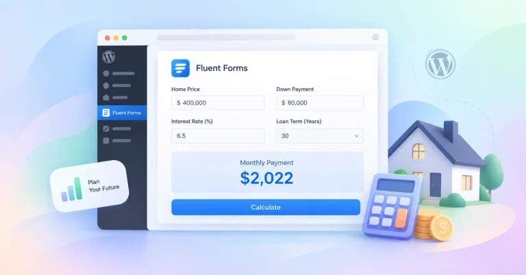 How to Create a Mortgage Calculator in WordPress Using Fluent Forms